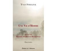 Eklendys - Une Vie D'homme - Suivi D'une Histoire Des Rois Du Bourbonnais