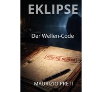 Eklipse - Der Wellen-Code: Ein historischer Thriller über Macht, Wissenschaft und Verrat