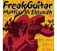 Eklundh, Mattias - Freak Guitar