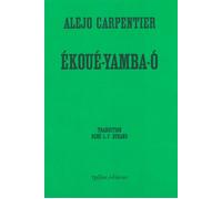 Ékoué-Yamba-O - Alejo Carpentier - Ypsilon - broché - Roman