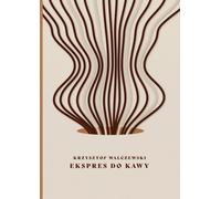 Ekspres do kawy - Krzysztof Walczewski (Buch auf Polnisch)