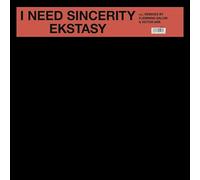 Ekstasy - I Need Sincerity [Import]