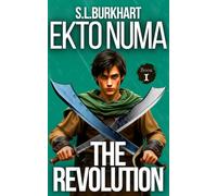 Ekto Numa: The War for Libero's Soul: Book One: The Revolution