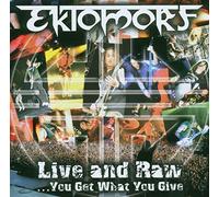 Ektomorf – Live and Raw Get What You Give – Import – Nuclear Blast