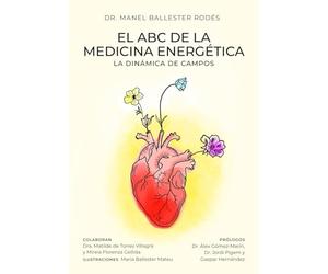 El ABC de la medicina energética: La dinámica de campos