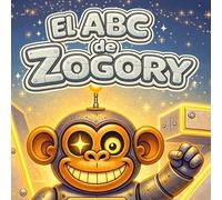 El ABC de ZOGORY: Libro completo del alfabeto A-Z para principiantes (Edición en Español)