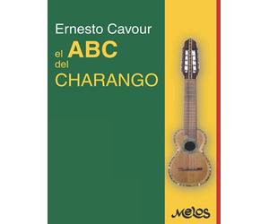 El ABC del Charango: Método práctico y fácil para aprender acompañamiento con o sin profesor