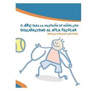 El Abc Para La Inclusión De Niños Con Discapacidad Al Aula Escolar