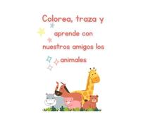 EL ABECEDARIO DE LOS ANIMALES: Aprende las letras con divertidos dibujos para niños de 4 años