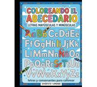 EL ABECEDARIO PARA NIÑOS: LIBRO DE COLOREAR INTERACTIVO CON LETRAS MAYÚSCULAS Y MINÚSCULAS: un libro de actividades educativo y divertido (Spanish Edition)