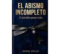 El Abismo Incompleto: El perdón pesa más
