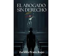 EL ABOGADO SIN DERECHO
