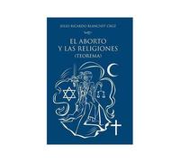 El Aborto Y Las Religiones (Teorema)