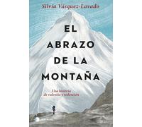 El abrazo de la montaña: Una historia de valentía y redención