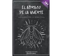El Abrazo De La Muerte: Caminando Por La Senda Final