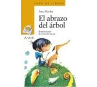 El Abrazo Del Árbol - Alcolea, Ana Alcolea, Ana (Auteur)
