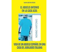 EL ABUELO ANTONIO EN LA CASA AZUL.