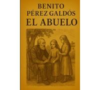 El abuelo - Benito Pérez Galdós