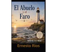 El Abuelo y el Faro: WRITE TO RISE