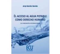 El Acceso Al Agua Potable Como Derecho Humano - Jorge González González Jorge González González (Auteur)