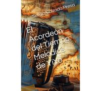 El Acordeón Del Tiempo: Melodías De Yiyo