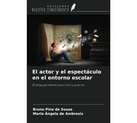 El Actor Y El Espectáculo En El Entorno Escolar