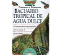 EL ACUARIO TROPICAL DE AGUA DULCE