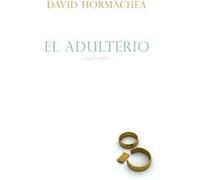 El adulterio by David Hormachea David Hormachea (Auteur)