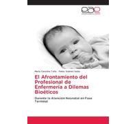 El Afrontamiento del Profesional de Enfermería a Dilemas Bioéticos