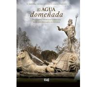 El Agua domeñada: Patrimonio hidráulico romano en el contexto multicultural