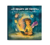 «El agujero del tiempo» y otros cuentos anti-pantallas