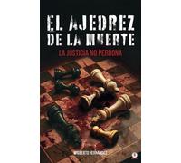 El ajedrez de la muerte La justicia no perdona - Wigberto Hernández - ibukku, LLC - ebook (ePub) - Livre