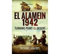 El Alamein 1942 by Richard Doherty Richard Doherty, (Auteur)