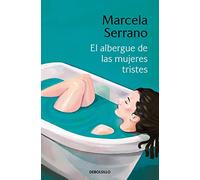 El albergue de las mujeres tristes / The Retreat for Heartbroken Women