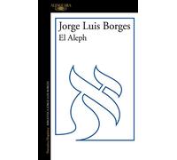 El Aleph - Jorge Luis Borges - ALFAGUARA - ebook (ePub) - Livre