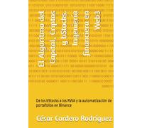 El Algoritmo del Capital, Criptos y bStocks. Ingeniería financiera en Web3: De los bStocks a los RWA y la automatización de portafolios en Binance
