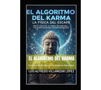 El Algoritmo del Karma: La Física del Escape en un Universo Relacional