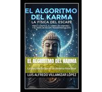 El Algoritmo del Karma: La Física del Escape en un Universo Relacional