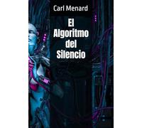 El Algoritmo del Silencio