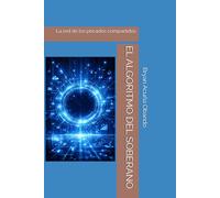 EL ALGORITMO DEL SOBERANO: La red de los pecados compartidos