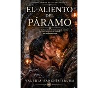 El aliento del páramo: Una novela de romance contemporáneo y supervivencia en la estepa salvaje
