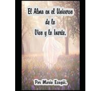 El Alma en el Universo de lo Vivo y lo Inerte.