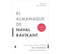 El almanaque de Naval Ravikant: Una guía hacia la riqueza y la felicidad