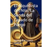 El Alquimista del Nilo: La Senda del Cayado de Fuego