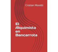 El Alquimista en Bancarrota