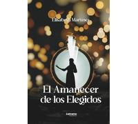 El amanecer de los elegidos