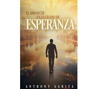 El Amanecer en la Ciudad de Esperanza: Una visión poética de la eternidad anhelada