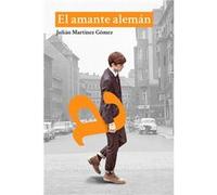 El Amante Alemán - [Livre en VO] Martínez Gómez, Julián (Auteur)