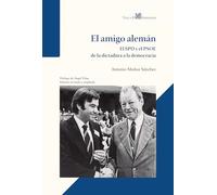 El amigo alemán: El SPD y el PSOE de la dictadura a la democracia