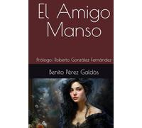 El Amigo Manso: Prólogo: Roberto González Fernández